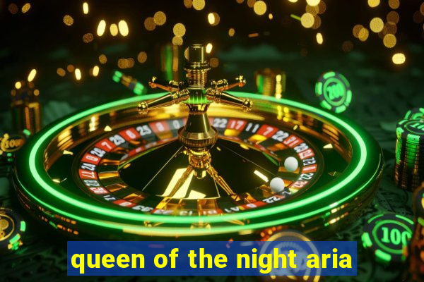 queen of the night aria