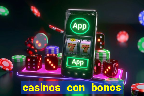 casinos con bonos sin deposito