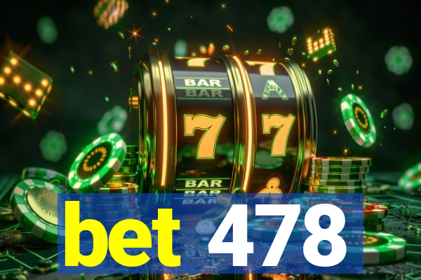 bet 478