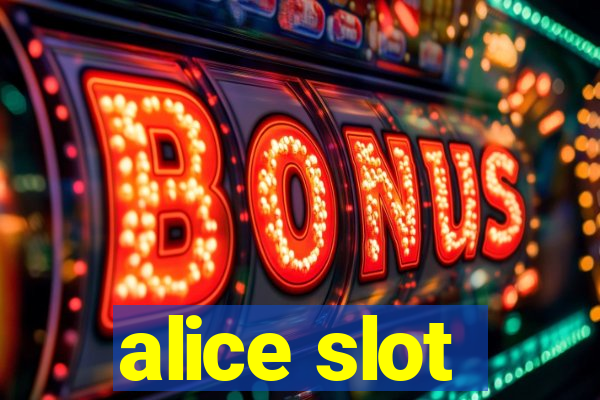 alice slot