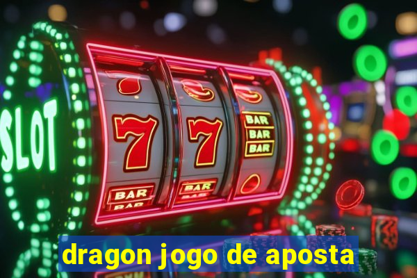 dragon jogo de aposta