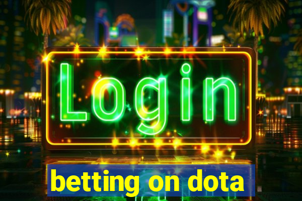 betting on dota