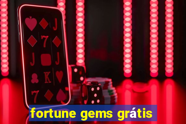 fortune gems grátis