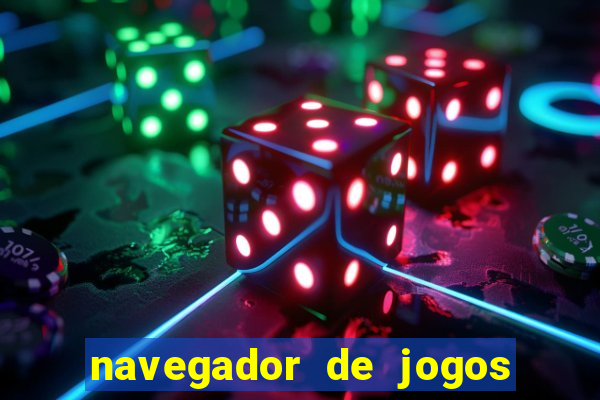 navegador de jogos para pc