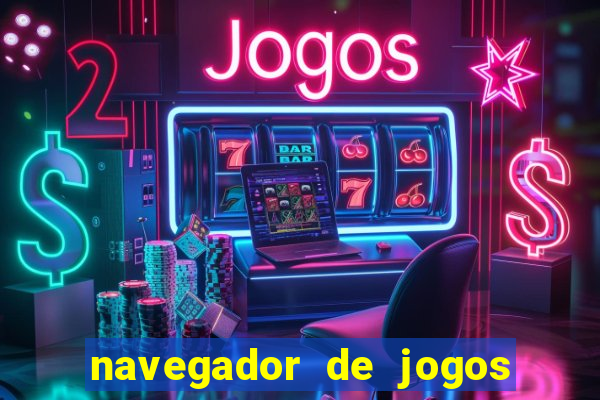 navegador de jogos para pc