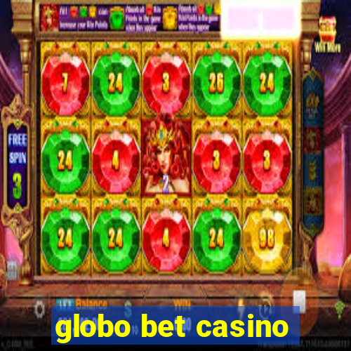 globo bet casino