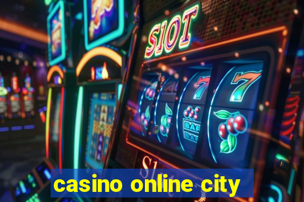 casino online city