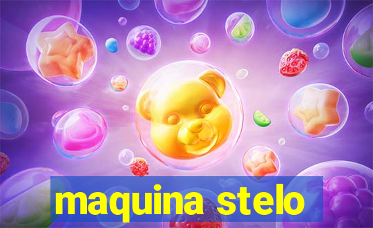 maquina stelo