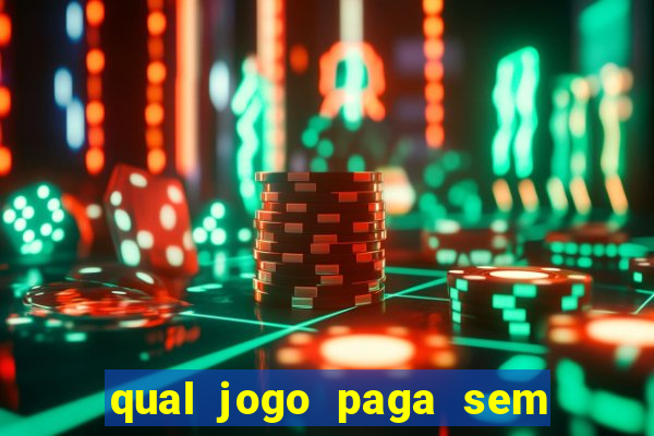 qual jogo paga sem precisar depositar