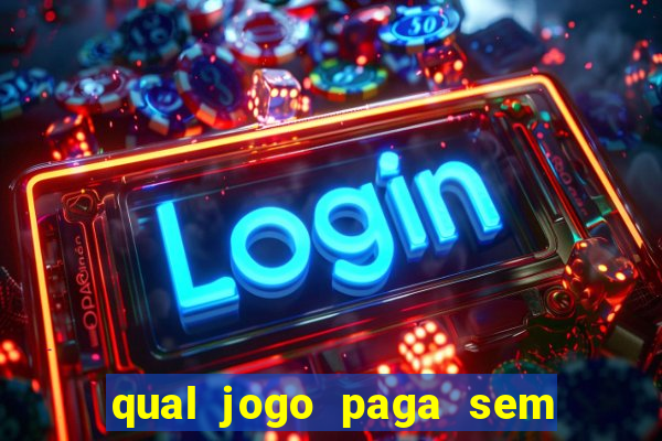 qual jogo paga sem precisar depositar