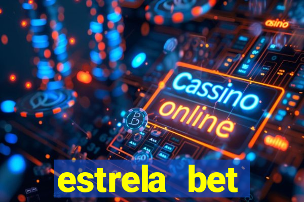 estrela bet primeiro deposito