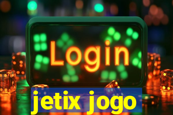 jetix jogo