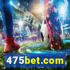 475bet.com