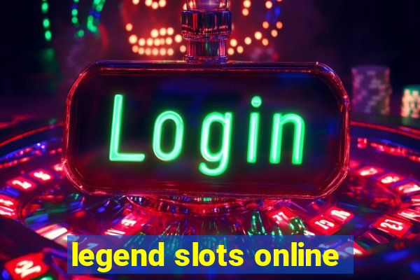 legend slots online