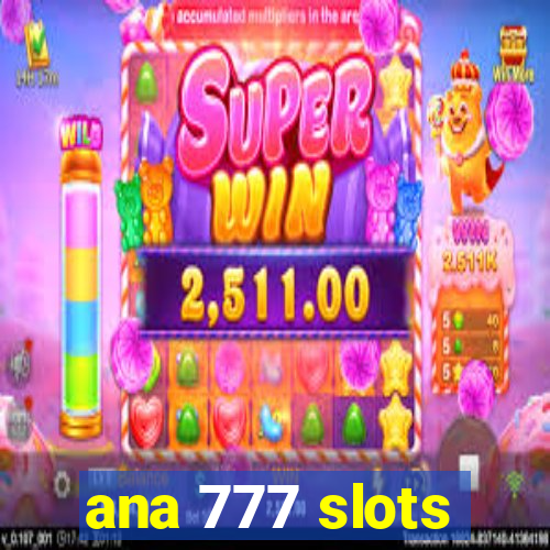 ana 777 slots