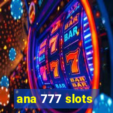 ana 777 slots