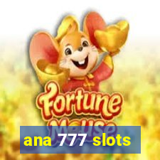 ana 777 slots