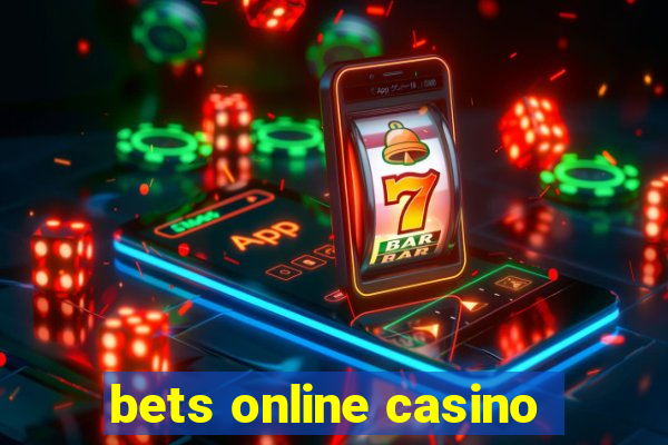 bets online casino