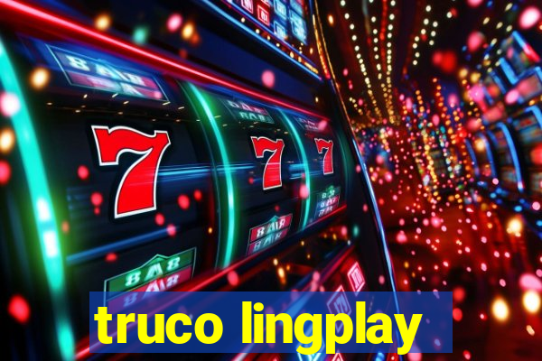 truco lingplay