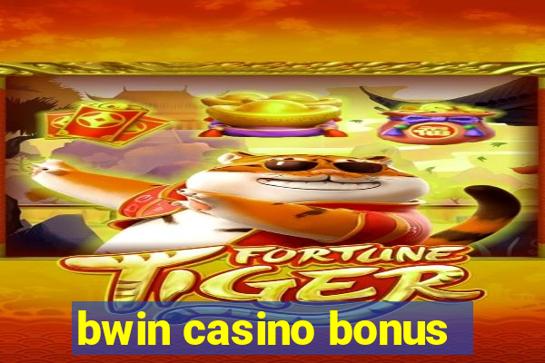 bwin casino bonus