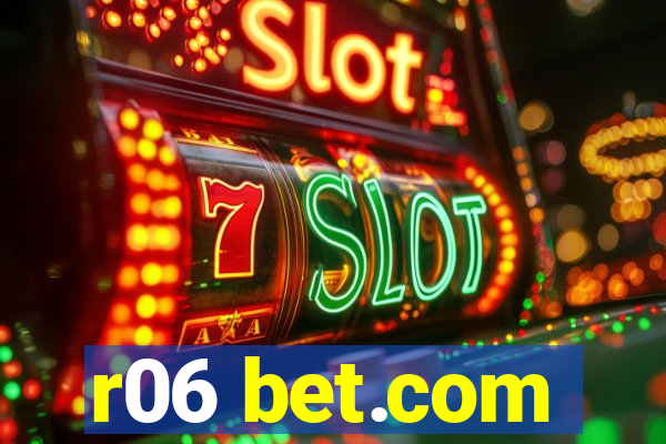 r06 bet.com