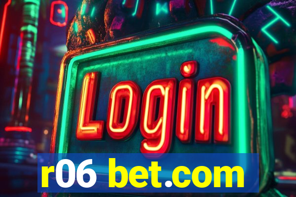 r06 bet.com