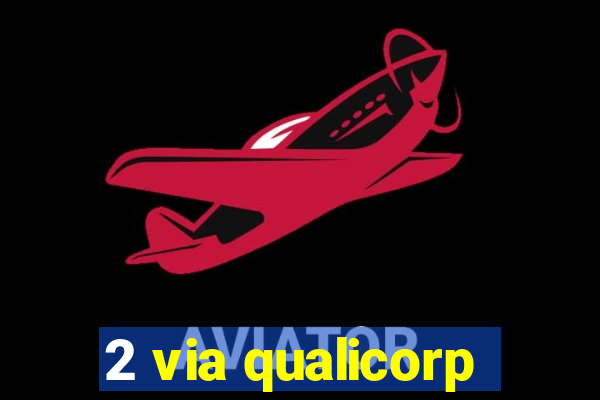 2 via qualicorp