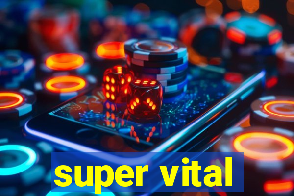 super vital