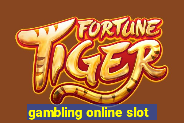 gambling online slot