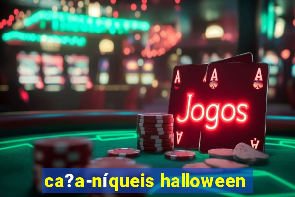 ca?a-níqueis halloween