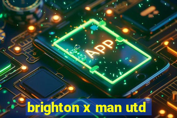 brighton x man utd