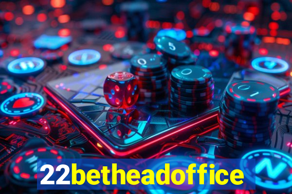 22betheadoffice