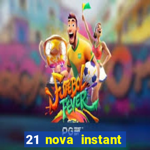 21 nova instant play casino