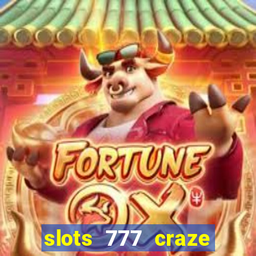 slots 777 craze big win