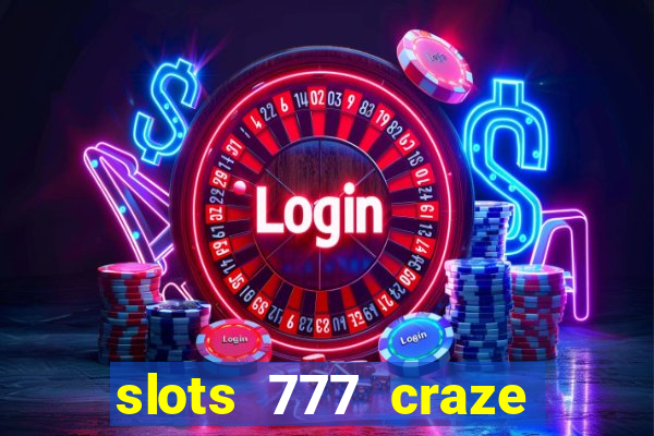 slots 777 craze big win