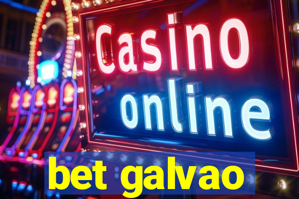 bet galvao