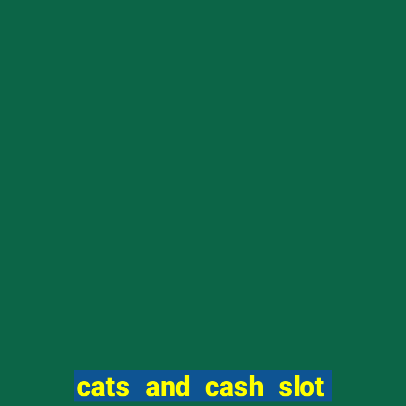 cats and cash slot free play