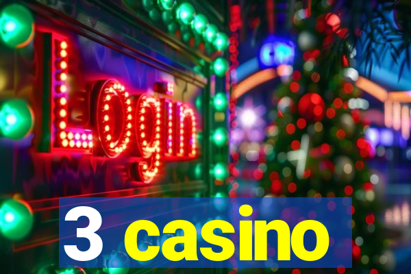 3 casino