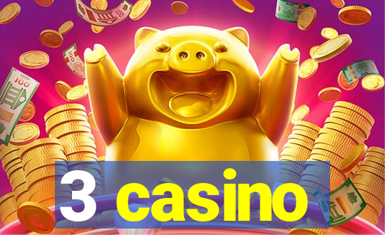 3 casino