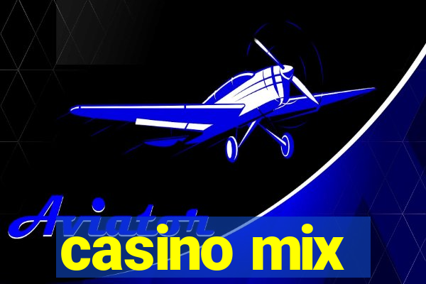 casino mix