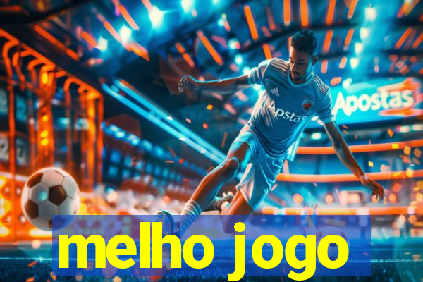 melho jogo