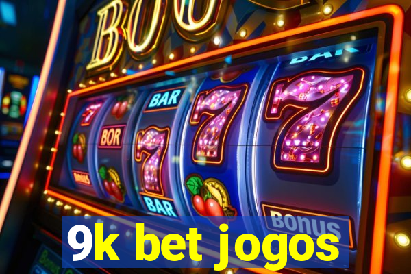 9k bet jogos