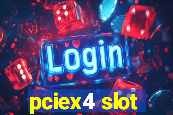 pciex4 slot