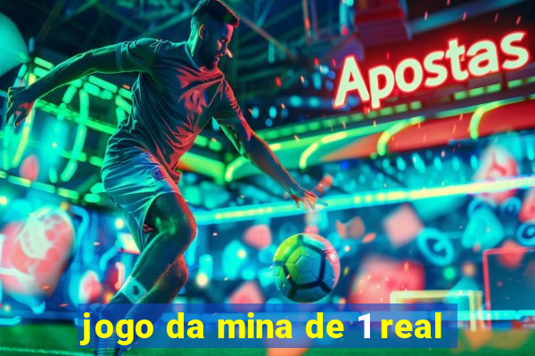 jogo da mina de 1 real