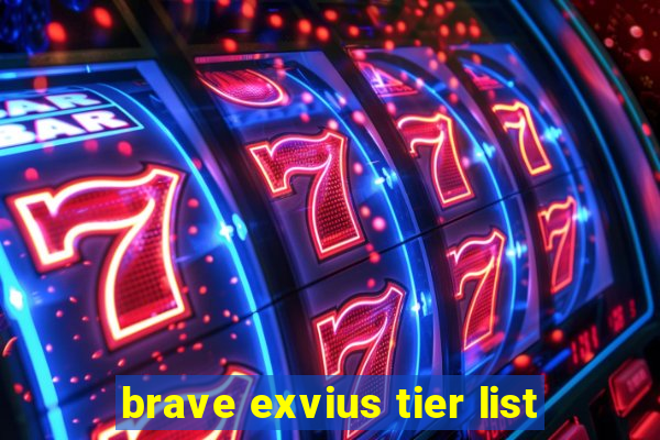 brave exvius tier list