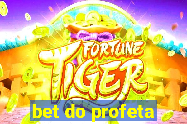 bet do profeta