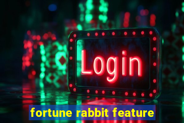 fortune rabbit feature