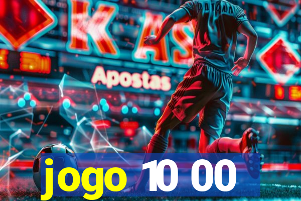 jogo 10 00