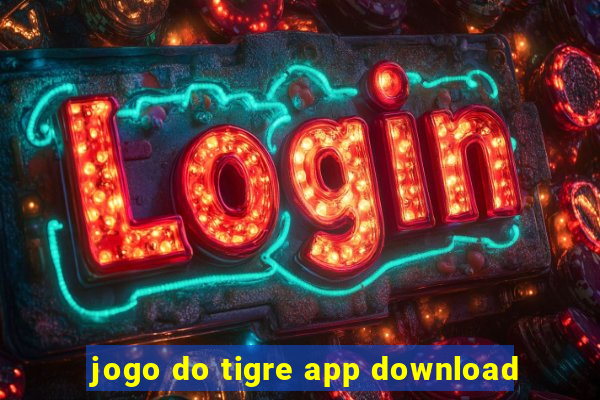 jogo do tigre app download