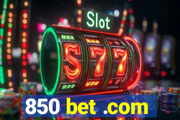 850 bet .com